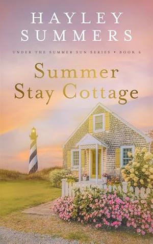 Summer Stay Cottage (Under The Summer Sun Series #6)