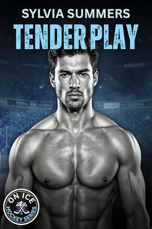 Tender Play by Sylvia Summers