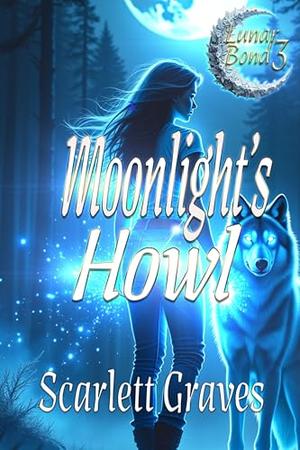 Moonlight's Howl by Scarlett Graves