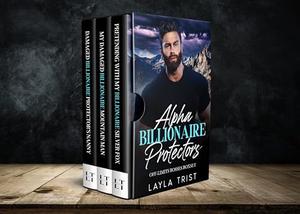 Alpha Billionaire Protectors: Off Limits Bosses Boxset by Layla Trist