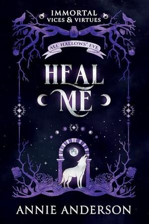Heal Me by Annie Anderson