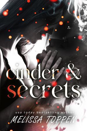 Cinder & Secrets by Melissa Toppen