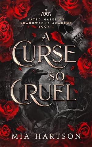 A Curse So Cruel by Mia Hartson