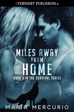Miles Away from Home by Maria Mercurio