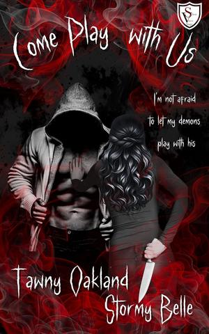 Come Play with Us by Tawny Oakland, Stormy Belle