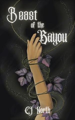 Beast of the Bayou by C.J. North