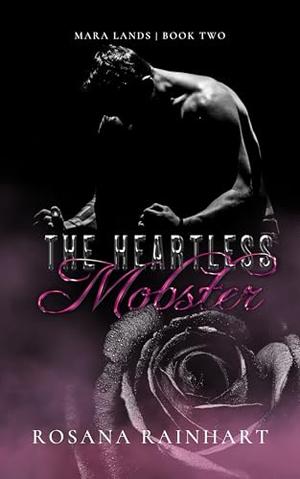The Heartless Mobster by Rosana Rainhart