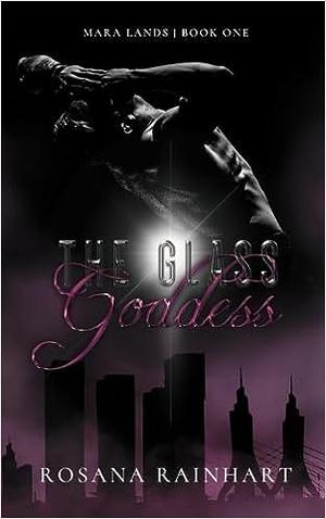 The Glass Goddess (MARA LANDS #1)