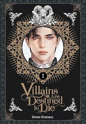 Villains Are Destined to Die (novel), Vol. 1 (Villains Are Destined to Die (Novel) #1) by Gwon Gyeoeul