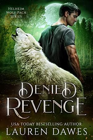 Denied Revenge: A Fated Mates Romance by Lauren Dawes
