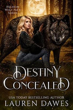 Destiny Concealed: A Fated Mates Romance by Lauren Dawes