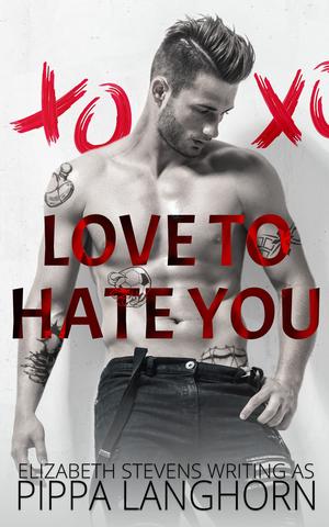 Love to Hate You by Pippa Langhorn, Elizabeth Stevens
