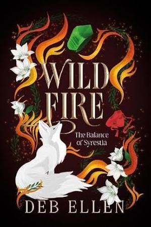 WILDFIRE by Deb Ellen