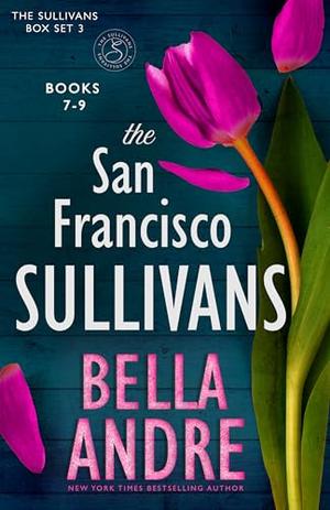 The San Francisco Sullivans, Books 7-9 by Bella Andre