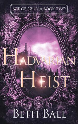 Hadvarian Heist (Age of Azuria #2)