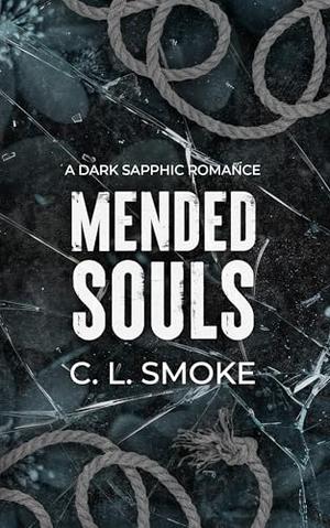 Mended Souls by C.L. Smoke