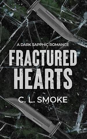 Fractured Hearts by C.L. Smoke