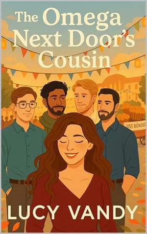 The Omega Next Doors Cousin: A Willowglen Omegaverse Romance (Willowglen Omegaverse Romances #3)