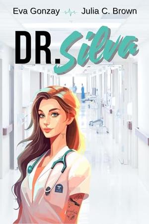 Dr. Silva: A Sapphic Medical Romance (ER #2)
