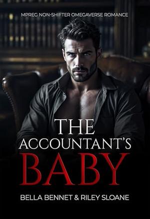 The Accountant's Baby: Non-Shifter Omegaverse Mpreg Mafia Quick Read by Riley Sloane, Bella Breen
