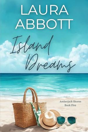 Island Dreams by Laura Abbott