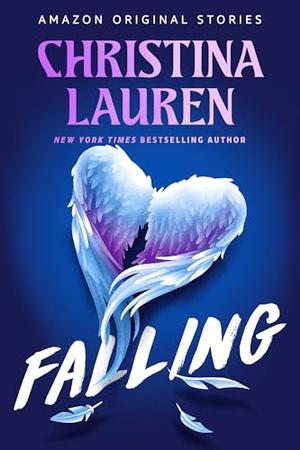 Falling by Christina Lauren