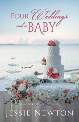Four Weddings and a Baby by Jessie Newton