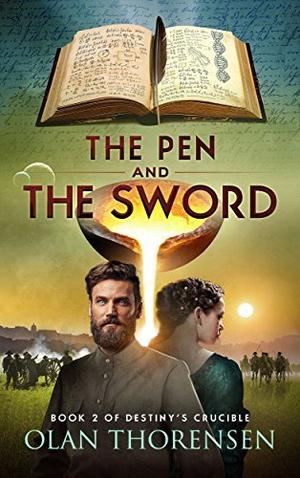 The Pen and the Sword by Olan Thorensen