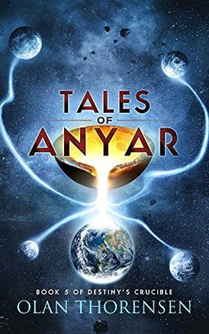 Tales of Anyar (Destiny's Crucible #5)