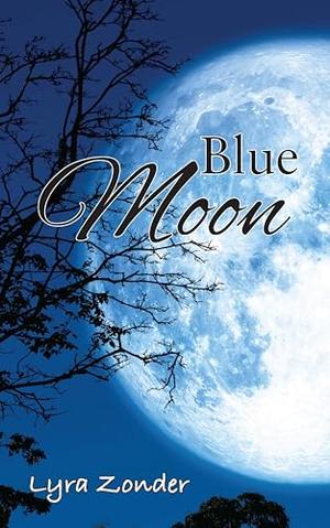 Blue Moon by Lyra Zonder