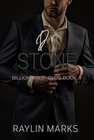 Dr. Stone: Billionaires' Club Book 9 by Raylin Marks