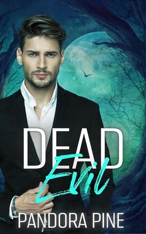 Dead Evil by Pandora Pine