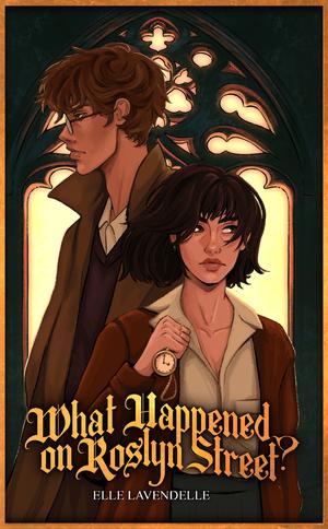 What Happened on Roslyn Street? by Elle Lavendelle