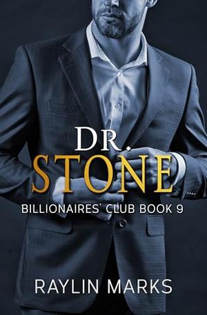 Dr. Stone: Billionaires' Club Book 9 by Raylin Marks