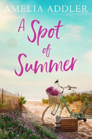 A Spot of Summer by Amelia Addler
