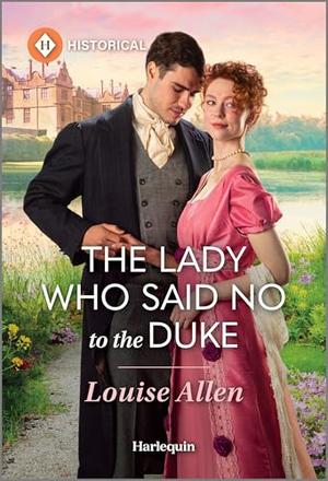 The Lady Who Said No to the Duke by Louise Allen