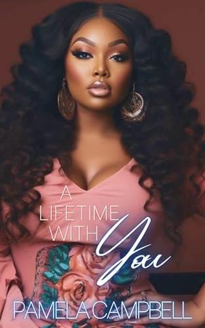 A Lifetime With You by Pamela Campbell