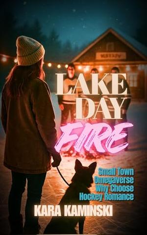 Lake Day Fire: Small Town Omegaverse Why Choose Hockey Romance (Puckridge Heat #2)