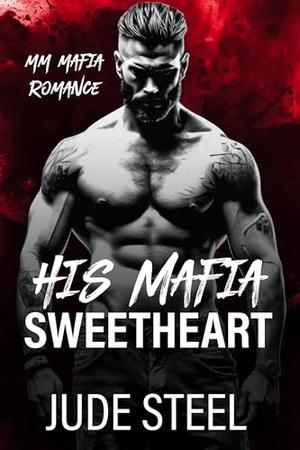 His Mafia Sweetheart (His Mafia Men #2)