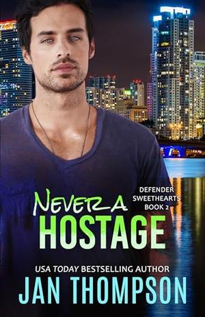 Never a Hostage: Christian Romantic Suspense by Jan Thompson