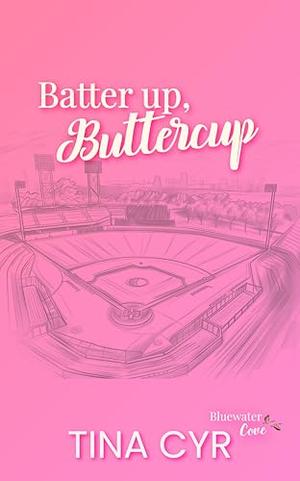 Going to Bat for Love by Tina Cyr