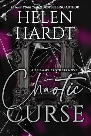 Chaotic Curse: Bellamy Brothers Eight by Helen Hardt