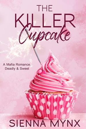 The Killer Cupcake by Sienna Mynx
