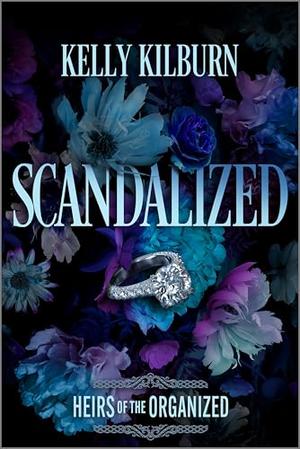 Scandalized by Kelly Kilburn