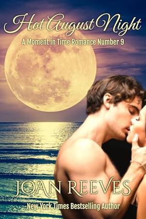 Hot August Night: A Spicy Enemies to Lovers RomCom by Joan Reeves