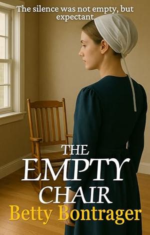 The Empty Chair by Betty Bontrager