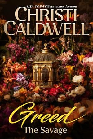 Greed: The Savage by Christi Caldwell