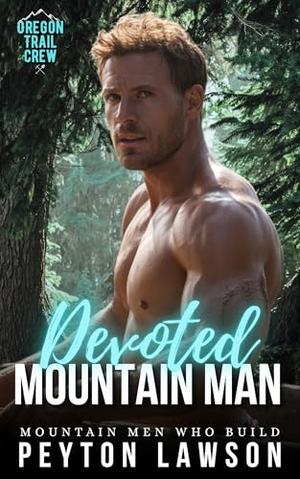 Devoted Mountain Man by Peyton Lawson