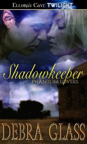 Shadowkeeper by Debra Glass