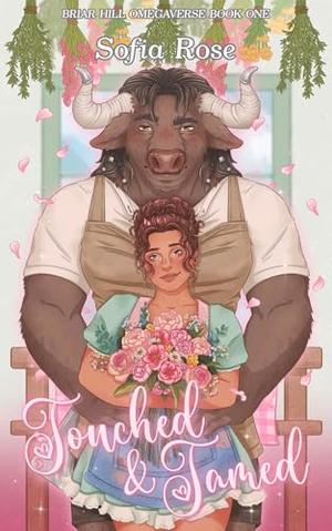 Touched & Tamed by Sofia Rose